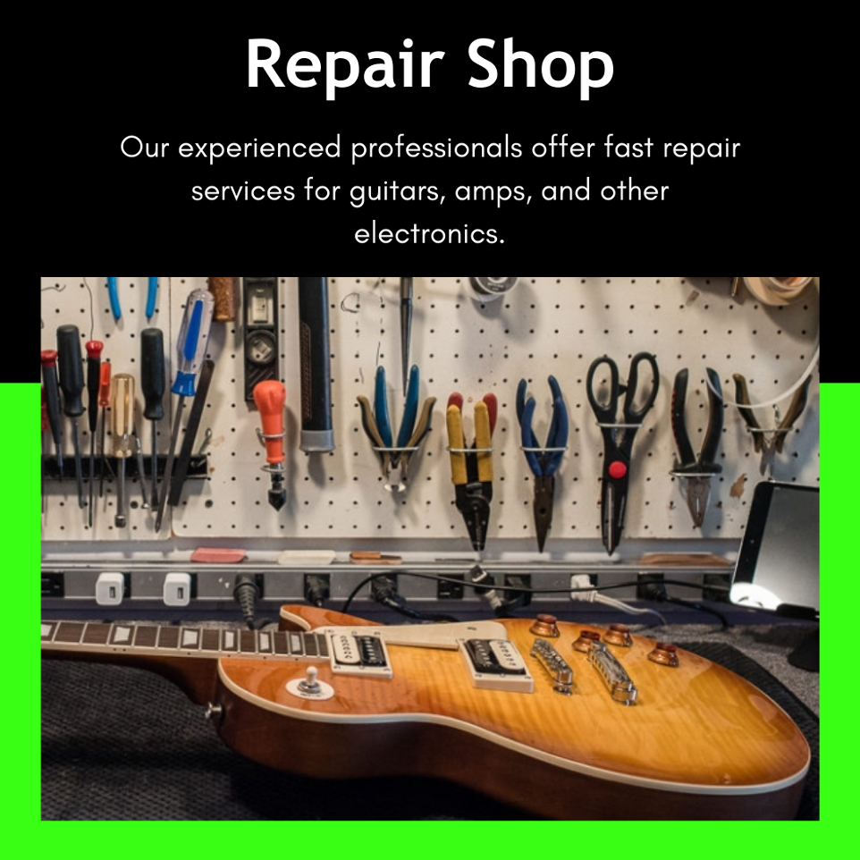 Repair Shop - Our experienced professionals offer fast repair services for guitars, amps, and other electronics.