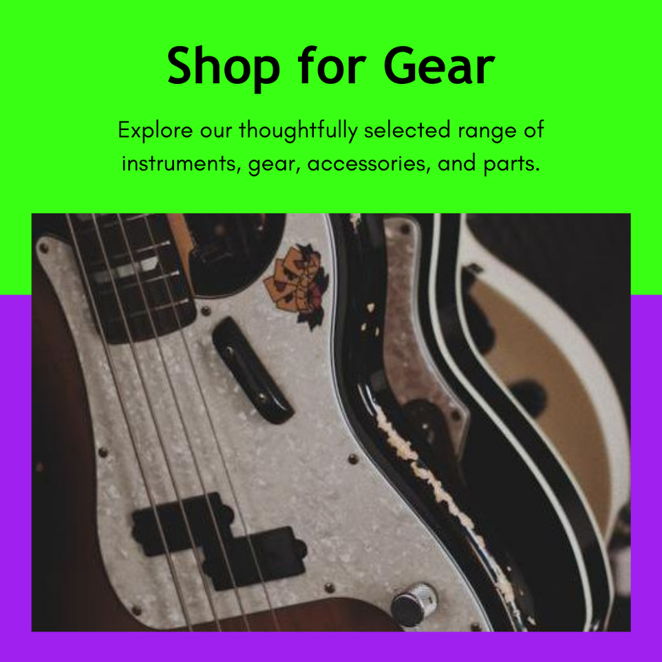 Shop for Gear - Explore our thoughtfully selected range of instruments, gear, accessories, and parts.
