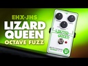 Electro-Harmonix / JHS Lizard Queen Octave Fuzz